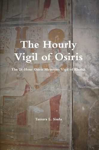 Cover image for The Hourly Vigil of Osiris