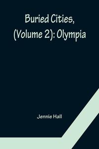 Cover image for Buried Cities, (Volume 2): Olympia