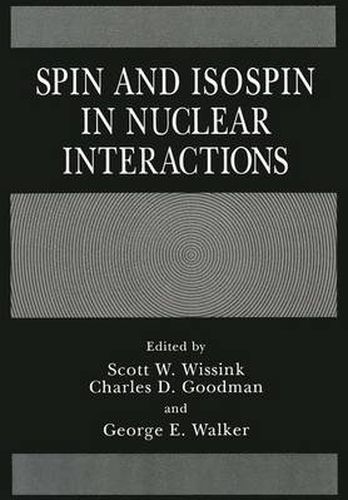 Cover image for Spin and Isospin in Nuclear Interactions