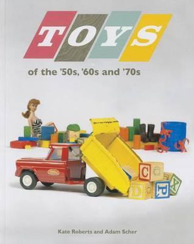 Cover image for Toys of the 50s 60s and 70s