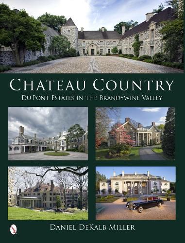 Cover image for Chateau Country: Du Pont Estates in the Brandywine Valley