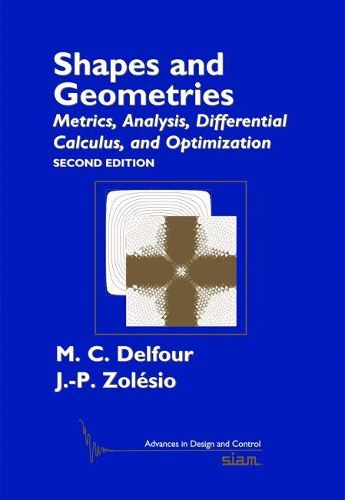 Shapes and Geometries: Metrics, Analysis, Differential Calculus, and Optimization