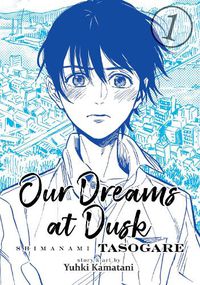 Cover image for Our Dreams at Dusk: Shimanami Tasogare Vol. 1