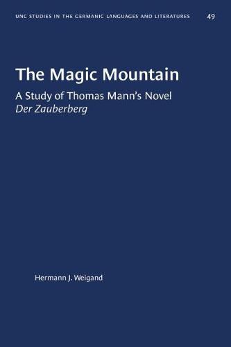 Cover image for The Magic Mountain: A Study of Thomas Mann's Novel Der Zauberberg