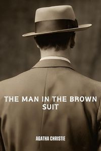 Cover image for The Man in the Brown Suit (Annotated)