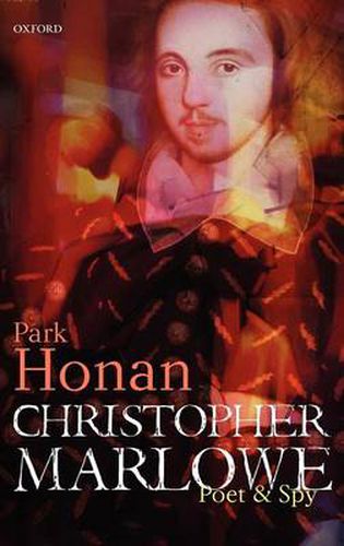 Cover image for Christopher Marlowe: Poet & Spy