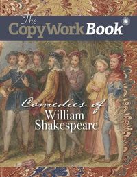 Cover image for The CopyWorkBook: Comedies of William Shakespeare