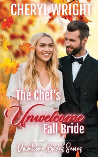 Cover image for The Chef's Unwelcome Fall Bride