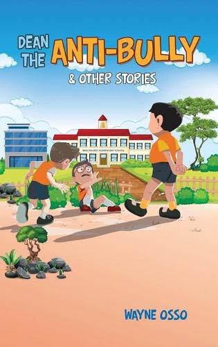 Cover image for Dean the Anti-Bully & Other Stories