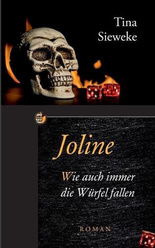 Cover image for Joline. Wie auch immer die Wurfel fallen: Roman