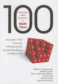 Cover image for 100 Commonly Asked Questions in Math Class: Answers That Promote Mathematical Understanding, Grades 6-12