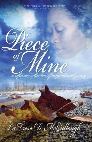 Cover image for Piece of Mine: A Reflective Collection of Inspirational Poetry