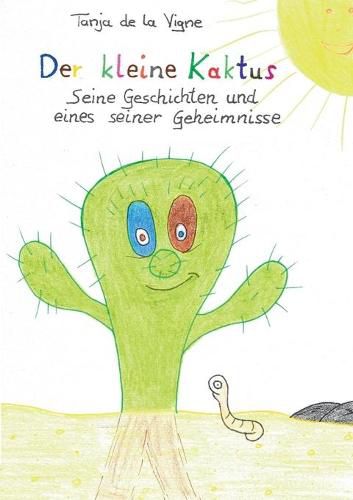 Cover image for Der kleine Kaktus: Der kleine Kaktus - Seine Geschichten und eines seiner Geheimnisse