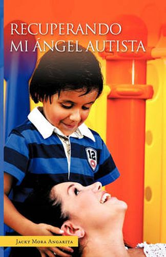 Cover image for Recuperando Mi Angel Autista