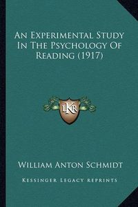 Cover image for An Experimental Study in the Psychology of Reading (1917)