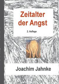 Cover image for Zeitalter der Angst: Fortschreitender Demokratieverlust