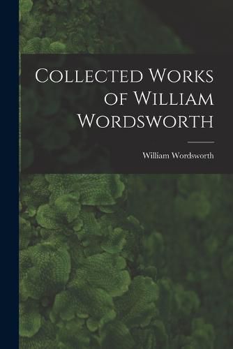 Collected Works of William Wordsworth