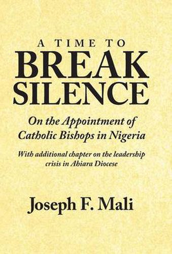 Cover image for A Time to Break Silence: On the Appointment of Catholic Bishops in Nigeria