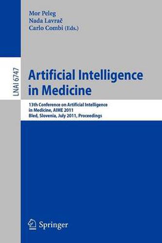 Cover image for Artificial Intelligence in Medicine: 13th Conference on Artificial Intelligence in Medicine, AIME 2011, Bled, Slovenia, July 2-6, 2011, Proceedings