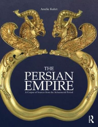 Cover image for The Persian Empire: A Corpus of Sources from the Achaemenid Period