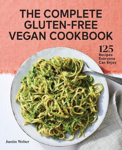 Cover image for The Complete Gluten-Free Vegan Cookbook: 125 Recipes Everyone Can Enjoy