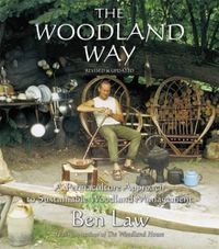 Cover image for The Woodland Way: A Permaculture Approach to Sustainable Woodland