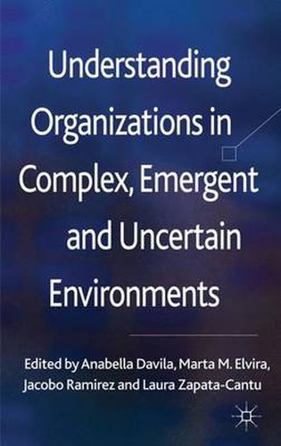 Cover image for Understanding Organizations in Complex, Emergent and Uncertain Environments