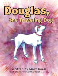 Cover image for Douglas, the Traveling Dog