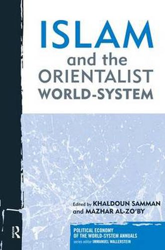 Cover image for Islam and the Orientalist World-system