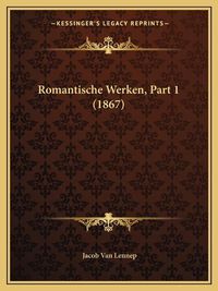 Cover image for Romantische Werken, Part 1 (1867)