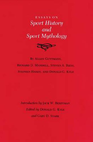 Essays on Sport History and Sport Mythology