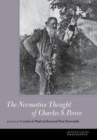 Cover image for The Normative Thought of Charles S. Peirce