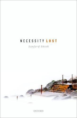 Cover image for Necessity Lost: Modality and Logic in Early Analytic Philosophy, Volume 1