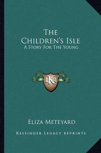 The Children's Isle: A Story for the Young