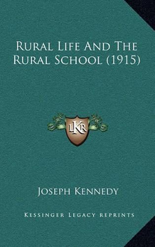 Rural Life and the Rural School (1915)