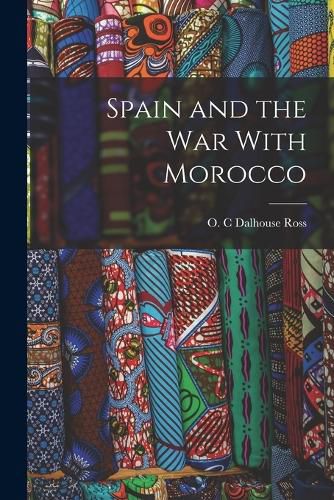 Cover image for Spain and the War With Morocco