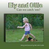 Cover image for Ely and Ollie: Can We Catch 'Em?