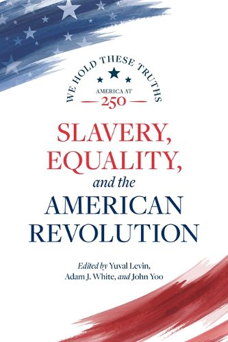 Cover image for Slavery, Equality, and the American Revolution