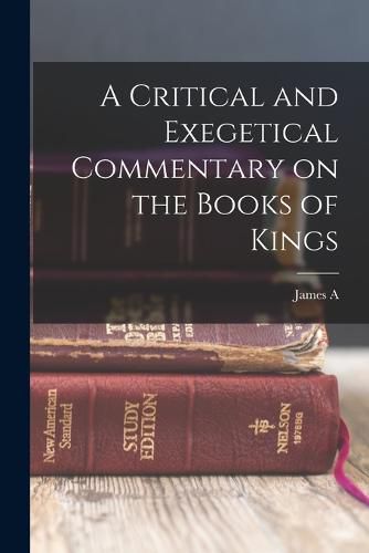 Cover image for A Critical and Exegetical Commentary on the Books of Kings