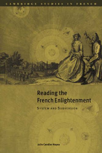 Cover image for Reading the French Enlightenment: System and Subversion