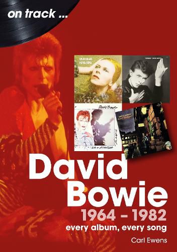 David Bowie 1964 to 1982 On Track