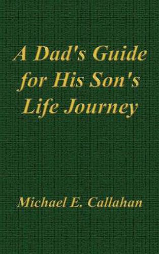 Cover image for A Dad's Guide for His Son's Life Journey