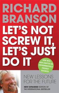 Cover image for Let's Not Screw It, Let's Just Do It: New Lessons For the Future