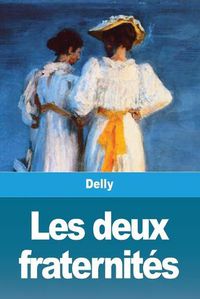 Cover image for Les deux fraternites