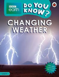 Cover image for Do You Know? Level 4 - BBC Earth Changing Weather