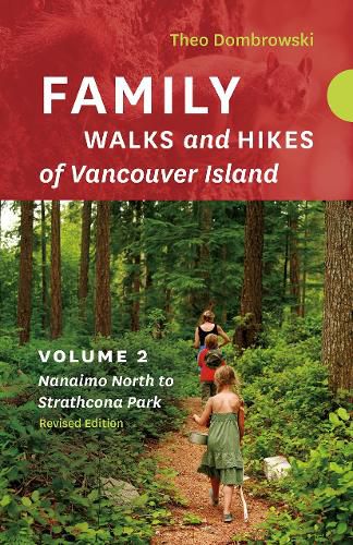 Cover image for Family Walks and Hikes of Vancouver Island - Revised Edition: Volume 2 - Nanaimo North to Strathcona Park