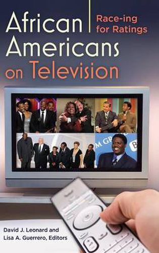 Cover image for African Americans on Television: Race-ing for Ratings