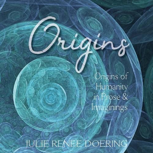 Cover image for Origins: Origins of Humanity in Prose & Images