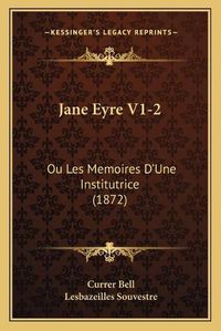 Cover image for Jane Eyre V1-2: Ou Les Memoires D'Une Institutrice (1872)