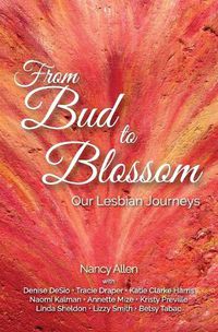 Cover image for From Bud to Blossom: Our Lesbian Journeys